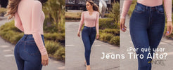 ¿Por qué usar Jeans Tiro Alto?