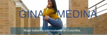 Gina Medina mujer bailarina sobresaliente en Colombia