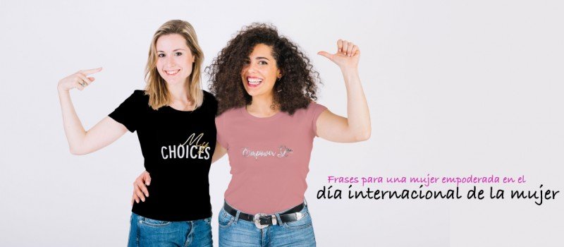 Frases para una mujer empoderada en el día internacional de la mujer